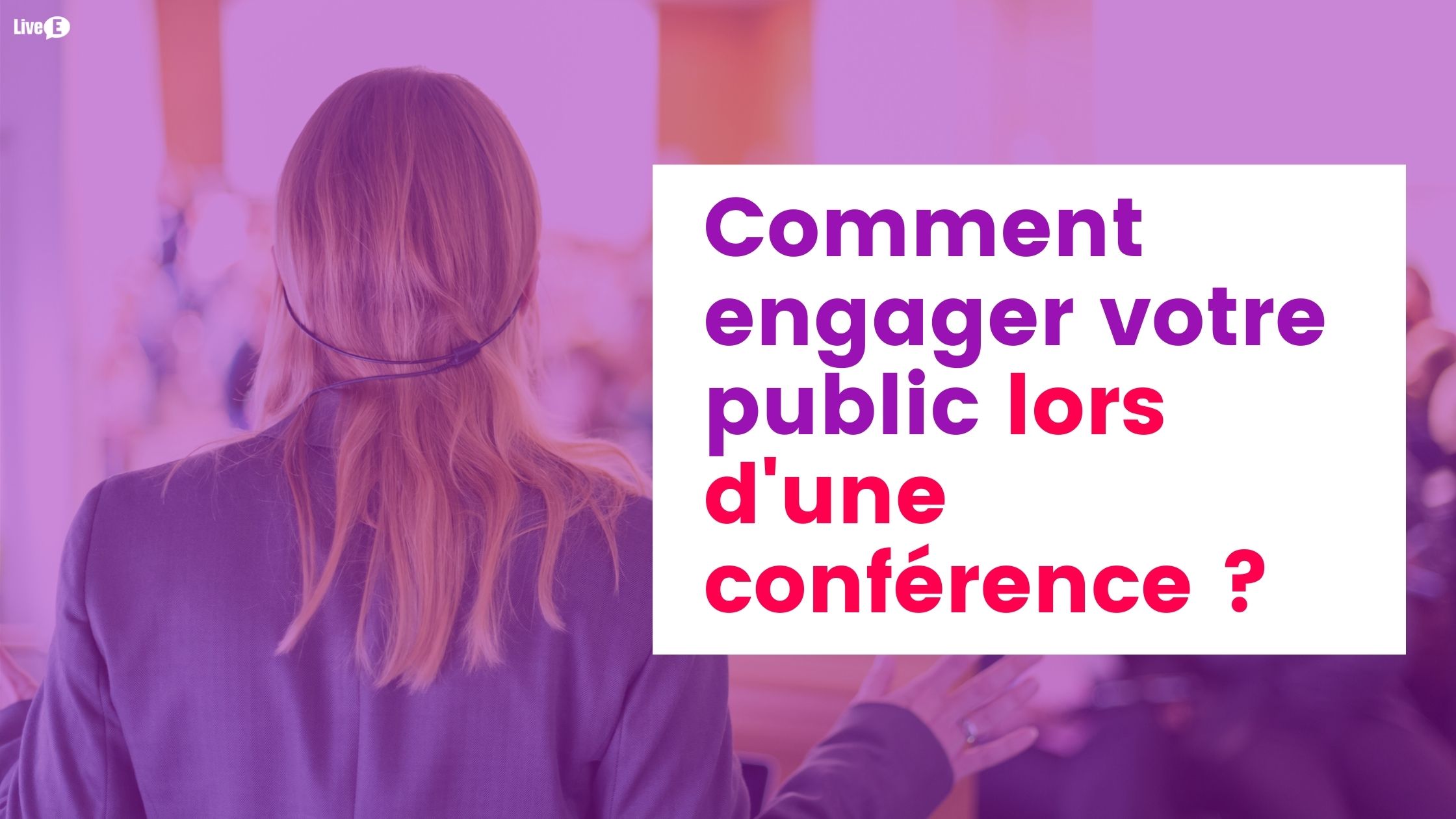 engager public conférence