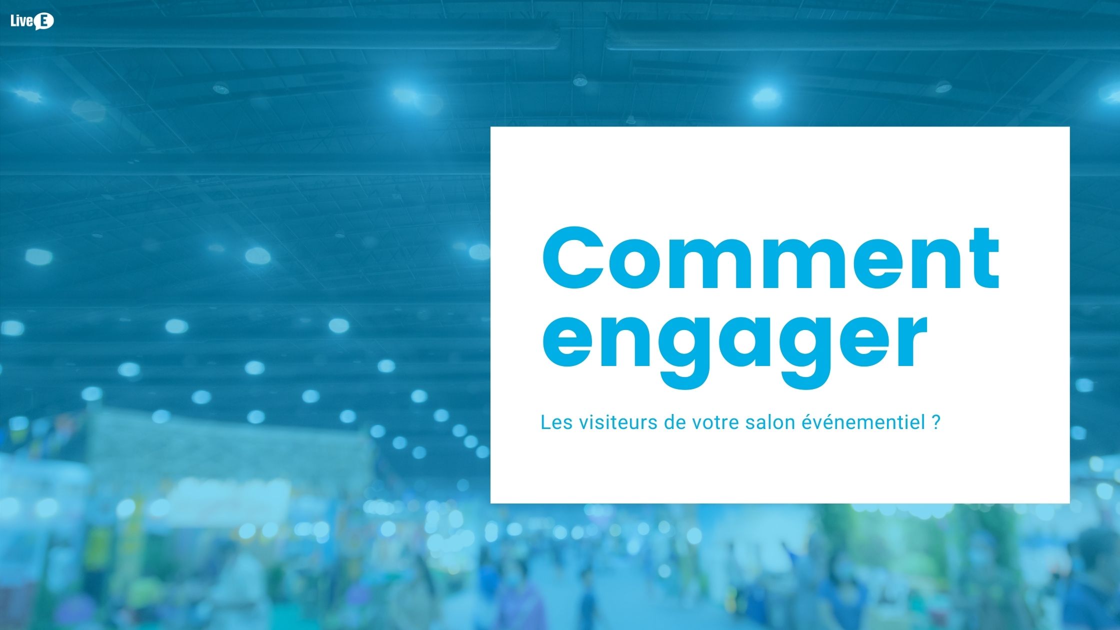 engager visiteur salon