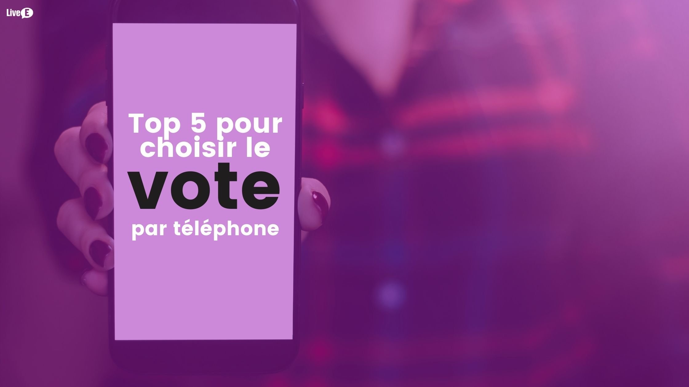 top 5 pour choisir le vote par téléphone