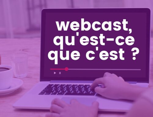 Webcast, qu’est-ce que c’est ?