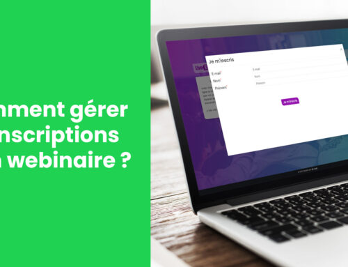Comment gérer les inscriptions à un webinaire ?